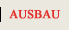Ausbau